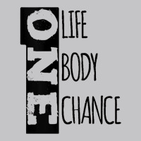 Work Out Funny Workout Motivational One Life Body Chance Tank Top Baby Bodysuit | Artistshot