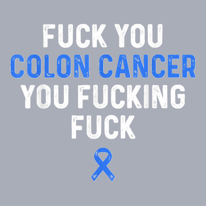 Fuck Colon Cancer Funny Awareness Blue Ribbon Women & Men Tank Dress by WirtzRichard | Artistshot