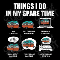 Camping Things I Do In My Spare Time Funny Camper Day Gifts Cropped Hoodie | Artistshot