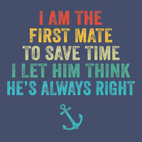 First Mate Captain I Let Him Think He's Always Right Funny Premium T S Vintage Short | Artistshot