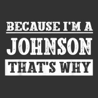 Because I'm A Johnson Last Name Funny Family Reunion T Shirt Baby Bodysuit | Artistshot