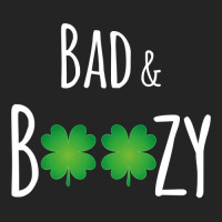 Bad And Boozy Funny St Patricks Day 3/4 Sleeve Shirt | Artistshot