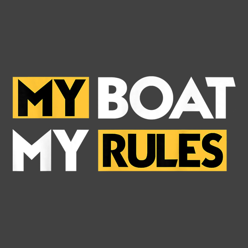 My Boat My Rules Sailboat Sail Boating Captain Sailing Yacht T Shirt Vintage T-shirt | Artistshot