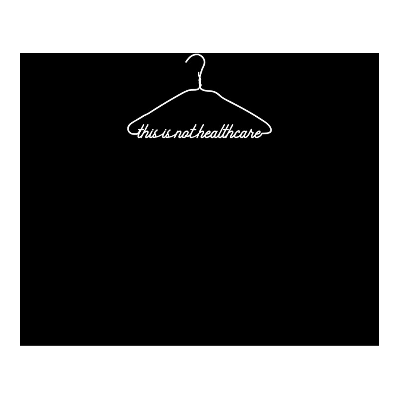 This Coat Hanger Is Not Healthcare Pro Choice My Body My Choice Sleeve Long Sleeve Shirts | Artistshot