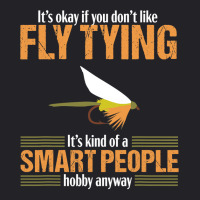 Fly Tying Funny Smart People Fishing Fish Lover Tyer Gift T Shirt Youth Tee | Artistshot