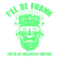 I'll Be Frank This Is My Halloween Costume   Frankenstein T Shirt V-neck Tee | Artistshot