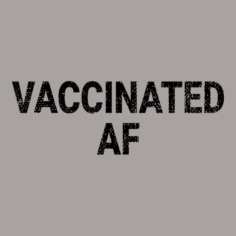 Vaccinated Af Pro Vaccine Funny Vaccination Health Vintage T Shirt Racerback Tank by texz | Artistshot