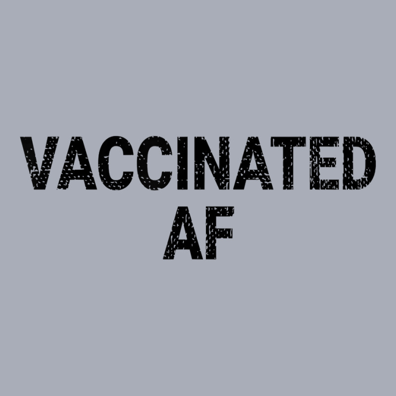 Vaccinated Af Pro Vaccine Funny Vaccination Health Vintage T Shirt Tank Dress by texz | Artistshot