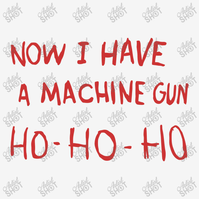 Now I Have A Machine Gun   Die Hard Classic T-shirt | Artistshot