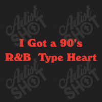 Vintage Aesthetic I Got A 90's R&b Type Heart Music Lover Music Vintag T-shirt | Artistshot