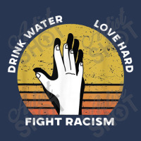 Drink Water Love Hard Fight Racism T Shirt Men Denim Jacket | Artistshot