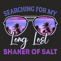 Searching For My Long Lost Shaker Of Salt Funny Shaker T Shirt Ladies Fitted T-shirt | Artistshot