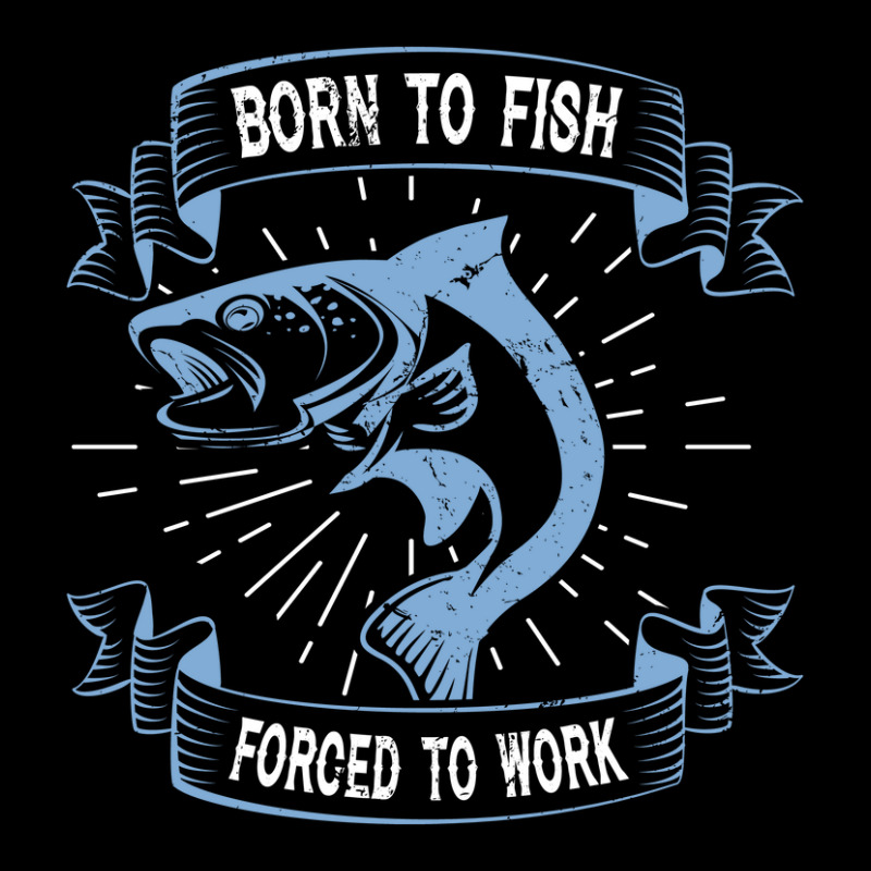 Born To Fish Forced To Work Long Sleeve Shirts by Pompoyo | Artistshot