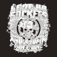 I Got 99 Sockets And A 10mm Ain't One  Skull Lover Tank Top | Artistshot