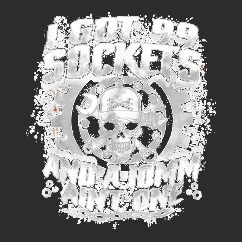 I Got 99 Sockets And A 10mm Ain't One  Skull Lover Exclusive T-shirt by EaglesonBonnie | Artistshot