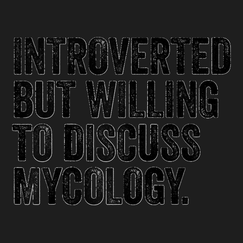 Introverted But Willing To Discuss Mycology Mycologist Funny Raglan Ba Classic T-shirt by WirtzRichard | Artistshot