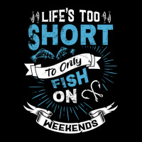 Life's Too Short To Only Fish On Weekends Adjustable Cap | Artistshot