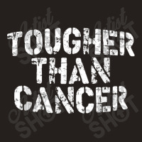 Cancer Survivor   Tougher Than Cancer Warrior Tank Top | Artistshot