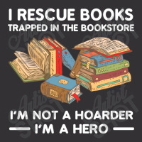 I Rescue Books Trapped In The Bookstore. I'm Not A Hoarder. I'm A Hero Vintage Hoodie And Short Set | Artistshot