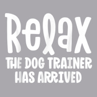 Service Dog Trainer Shirt Relax The Dog Trainer Has Arrived T Shirt Youth 3/4 Sleeve | Artistshot