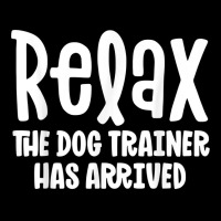 Service Dog Trainer Shirt Relax The Dog Trainer Has Arrived T Shirt Baby Beanies | Artistshot