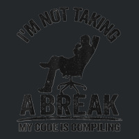 I'm Not Taking A Break My Code Is Compiling Coder Programmer Crewneck Sweatshirt | Artistshot