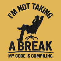 I'm Not Taking A Break My Code Is Compiling Coder Programmer Vintage Hoodie And Short Set | Artistshot