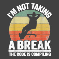 I'm Not Taking A Break Th Code Is Compiling Programmer Vintage T-shirt | Artistshot