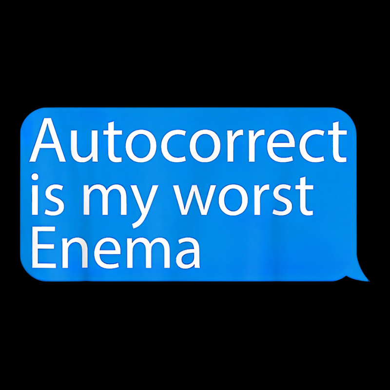 Autocorrect Is My Worst Enema Hilarious T Shirt Men's Long Sleeve Pajama Set by sowleomballoucgp | Artistshot