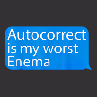 Autocorrect Is My Worst Enema Hilarious T Shirt Vintage Hoodie And Short Set | Artistshot