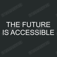 Future Is Accessible Women's Triblend Scoop T-shirt | Artistshot