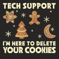 Tech Support Im Here To Delete T  Shirt Tech Support I'm Here To Delet Ladies Fitted T-shirt | Artistshot