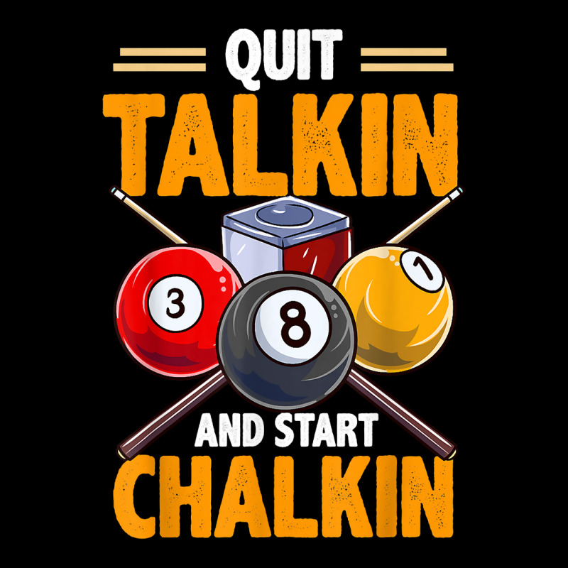 Funny Billiards Pool Hall Snooker Quit Talkin Start Chalkin T Shirt Youth Jogger | Artistshot