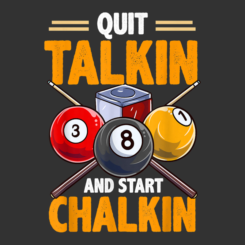 Funny Billiards Pool Hall Snooker Quit Talkin Start Chalkin T Shirt Baby Bodysuit | Artistshot