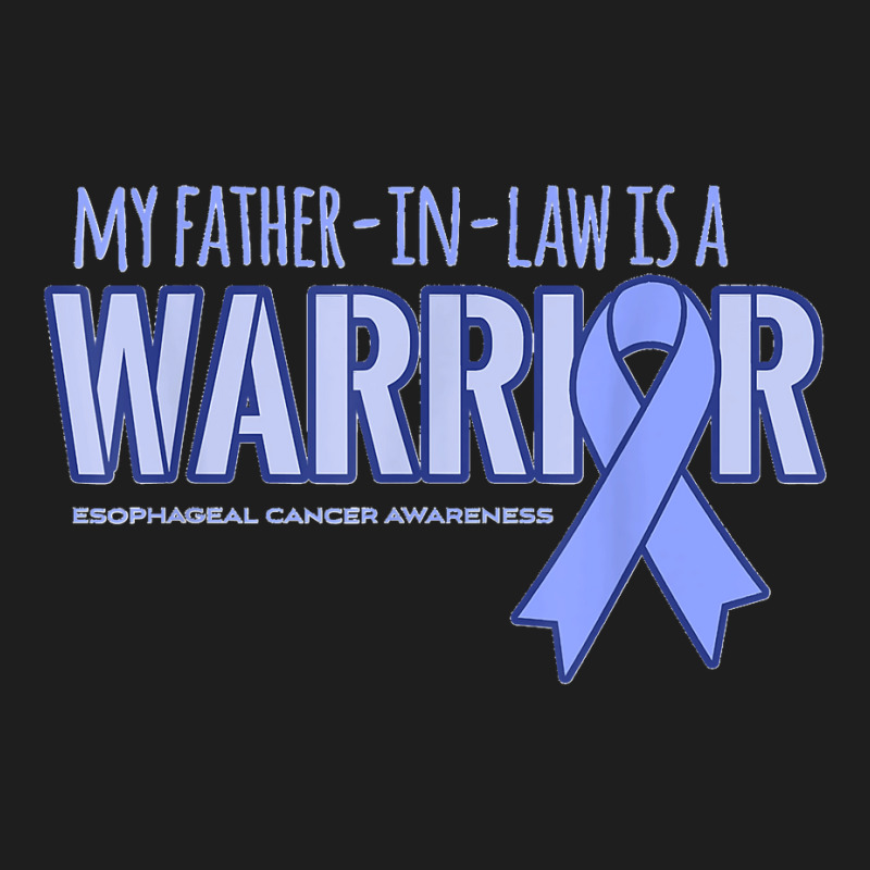 My Father In Law Is A Warrior Esophageal Cancer Classic T-shirt by WirtzRichard | Artistshot