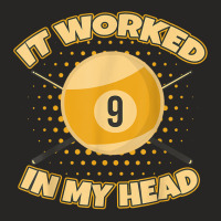 Funny It Worked At My Head Bad Shot 9 Ball Billiards T Shirt Ladies Fitted T-shirt | Artistshot