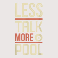 Less Talk More Pool Billiards Table T Shirt Pocket T-shirt | Artistshot