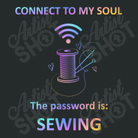 Connect To My Soul The Password Is Sewing Women's Triblend Scoop T-shirt | Artistshot