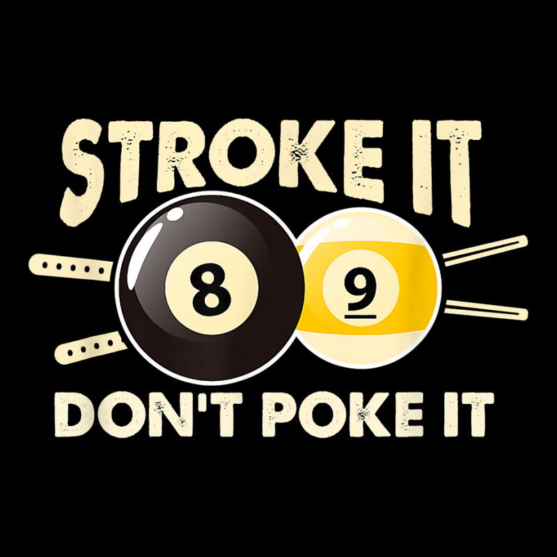 Billiard Pool Snooker Player Funny Stroke It Don't Poke It T Shirt Youth Jogger | Artistshot