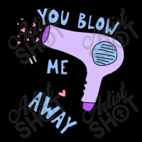 You Blow Me Away Hairdryer Toddler Sweatshirt | Artistshot