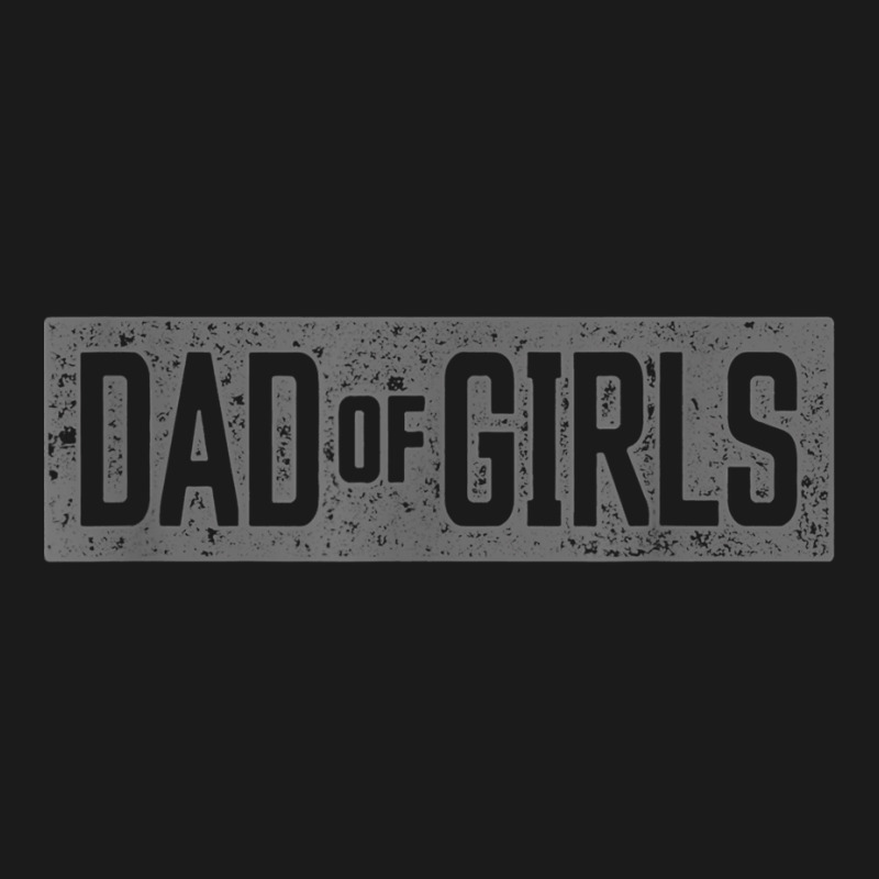 Mens Dad Of Girls Shirt For Men Proud Father Of Girls Vintage Dad T Sh 