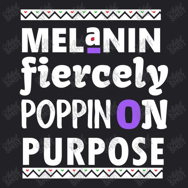 Melanin Fiercely Poppin On Purpose Youth Tee | Artistshot