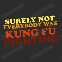 Surely Not Everybody Was Kung Fu Fighting   Colour Exclusive T-shirt | Artistshot