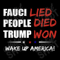 Fauci Lied People Died Trump Won T Shitr Youth Hoodie | Artistshot