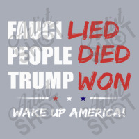 Fauci Lied People Died Trump Won Tank Dress | Artistshot