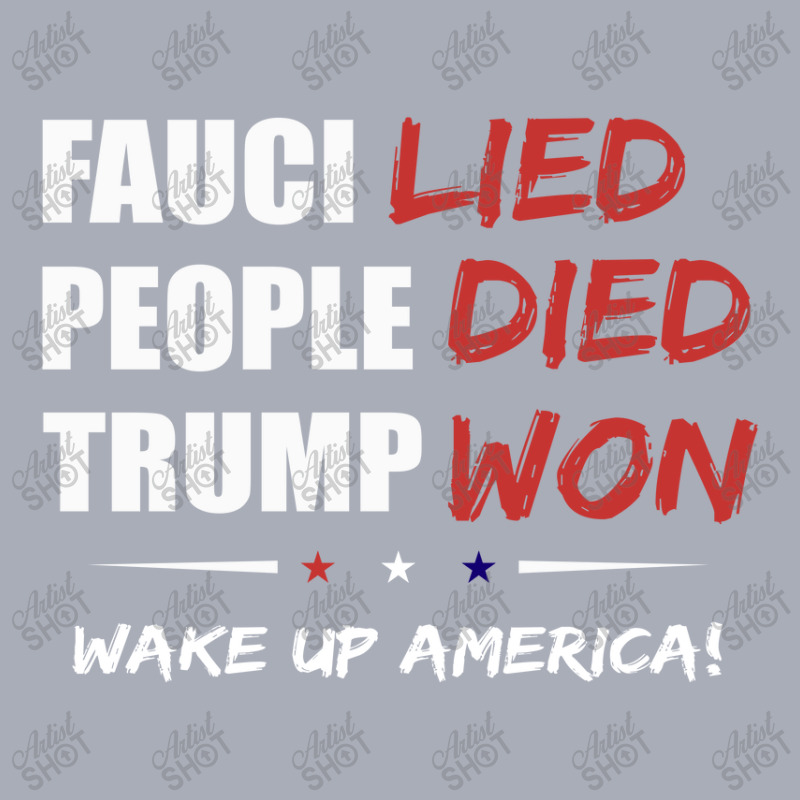 Fauci Lied People Died Trump Won Tank Dress by Jeremy_Hutson | Artistshot