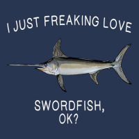 Funny I Just Freaking Love Swordfish Ok Saltwater Fish T Shirt Men Denim Jacket | Artistshot