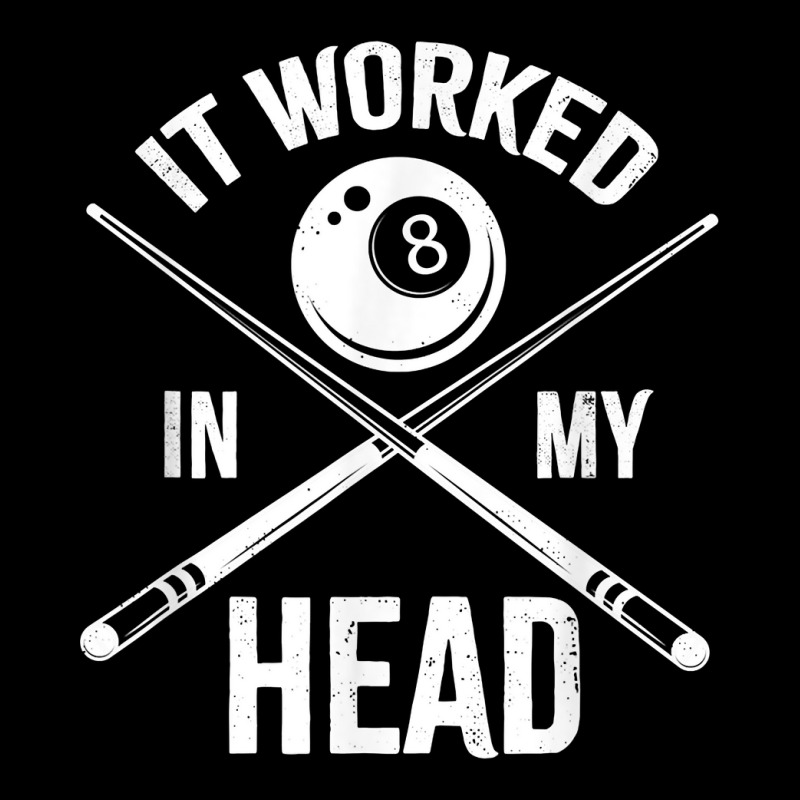 Mens It Worked In My Head Funny Billiards Pool Player Eight Ball T Shi Maternity Scoop Neck T-shirt by roopeedwrich76 | Artistshot