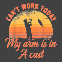 Can't Work Today My Arm Is In A Cast Fishing Ice Fisher Vintage T-shirt | Artistshot