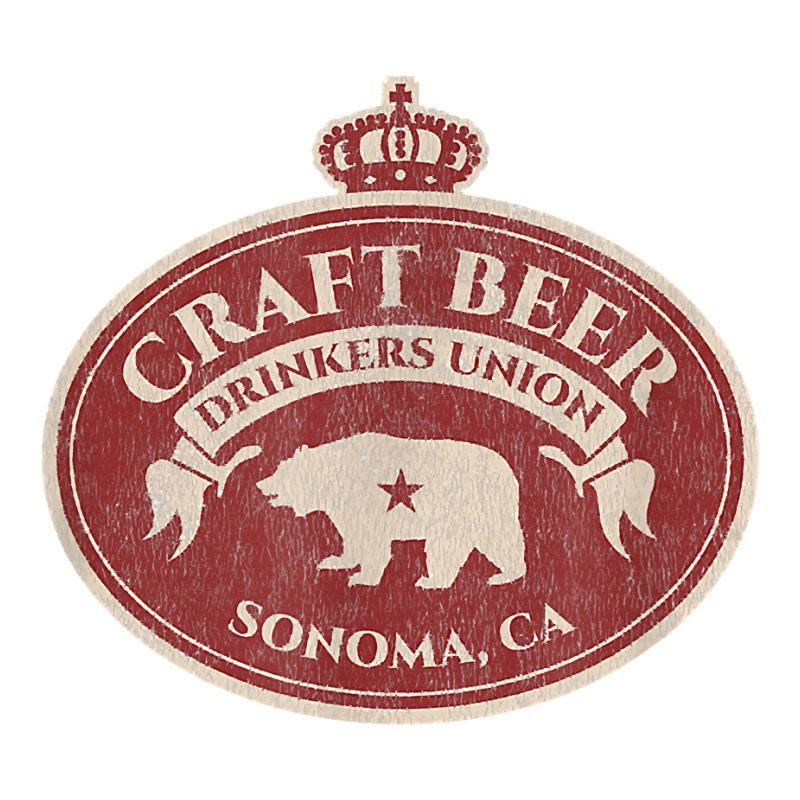 Craft Beer Drinkers Union   Sonoma California T Shirt Unisex Hoodie by sugruewxrivestsxe | Artistshot